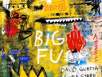 David Guetta Big FU ft Ayra Starr Lil Durk