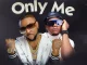 Oritse Femi Only Me ft Aje Billz