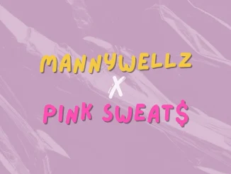 Mannywellz Attention and Better With You ft Pink Sweat