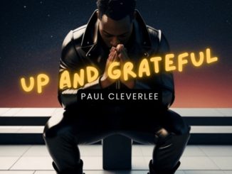 Paul Cleverlee — Up And Grateful