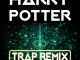 Trap Remix Guys Harry Potter